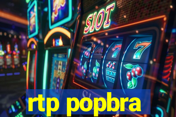 rtp popbra